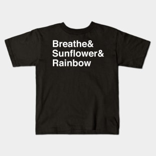 Breathe, Sunflower, Rainbow Kids T-Shirt